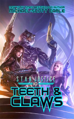 [Star Justice 10] • Teeth & Claws_A Paranormal Space Opera Adventure